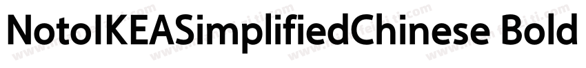 NotoIKEASimplifiedChinese Bold字体转换